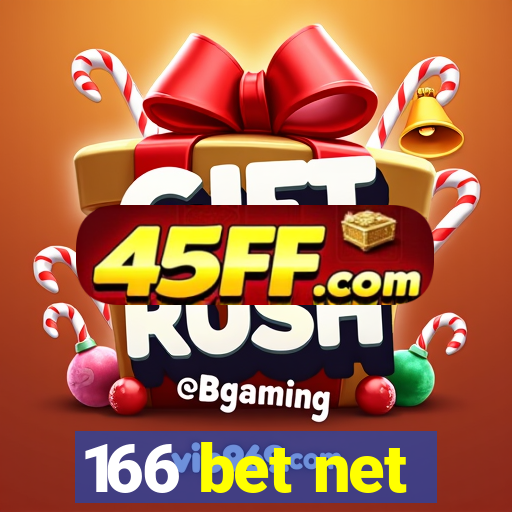 166 bet net